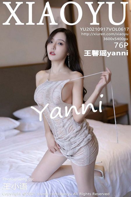 [XIAOYU语画界]2021.09.17 VOL.617 王馨瑶yanni[76+1P／723MB]预览图