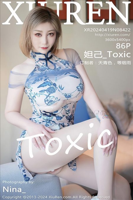 [XIUREN秀人网]2024.04.19 VOL.8422 妲己_Toxic[86+1P／785MB]预览图